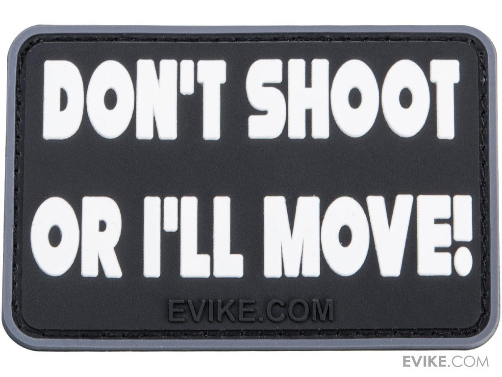 "Don't Shoot or I'll Move!" PVC Morale Patch