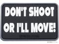"Don't Shoot or I'll Move!" PVC Morale Patch
