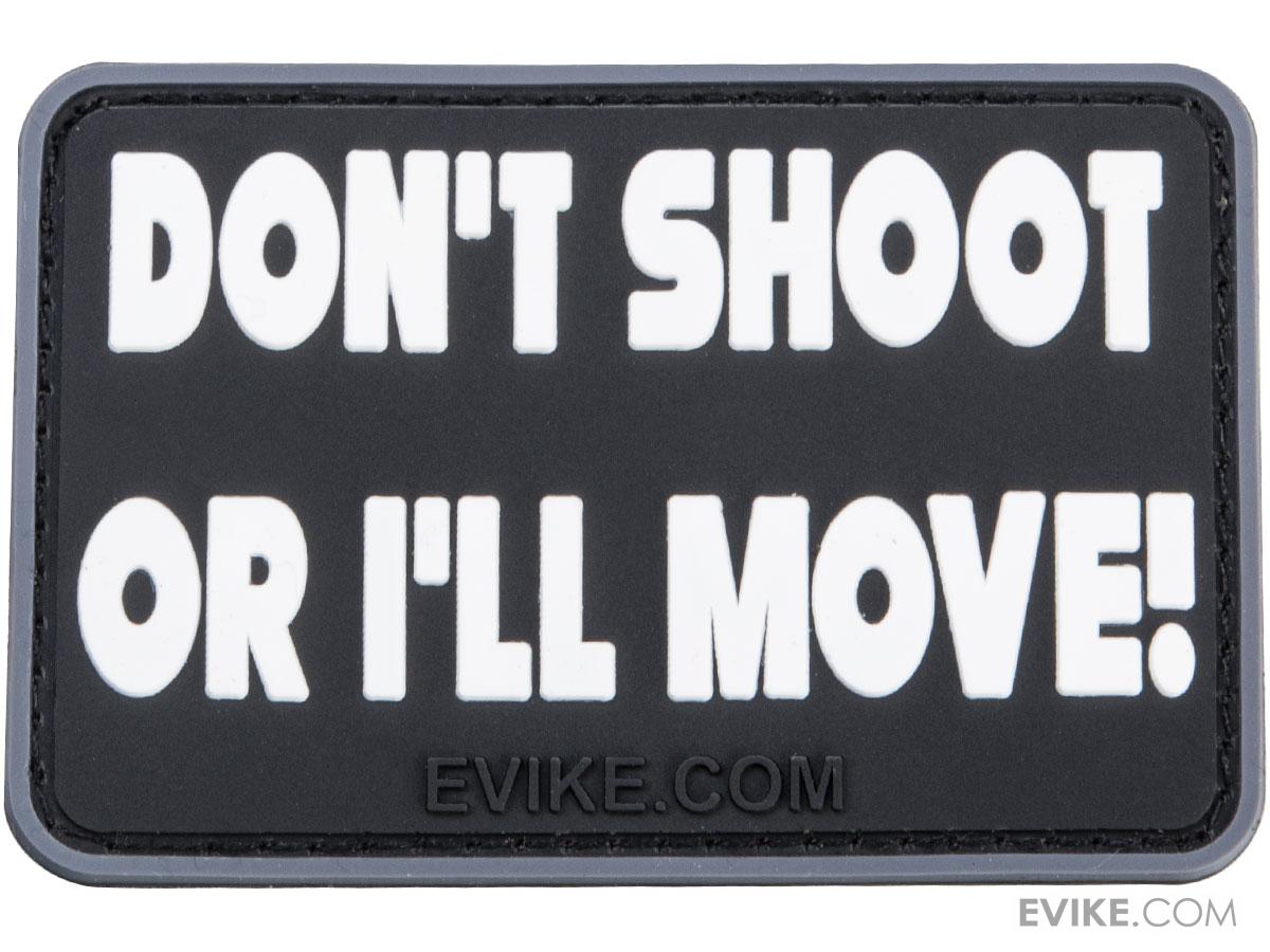 "Don't Shoot or I'll Move!" PVC Morale Patch