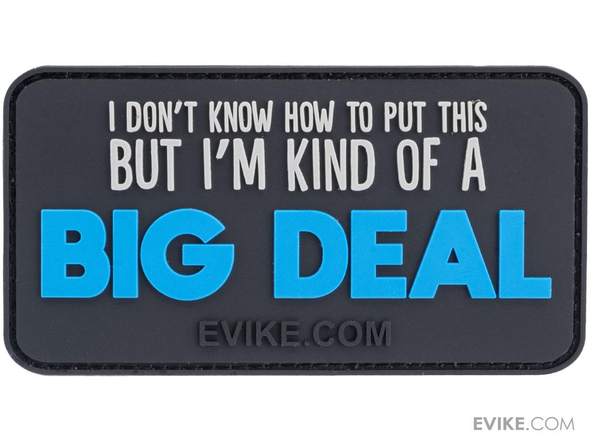 "I'm Kind of a Big Deal" 3" x 2" PVC Morale Patch